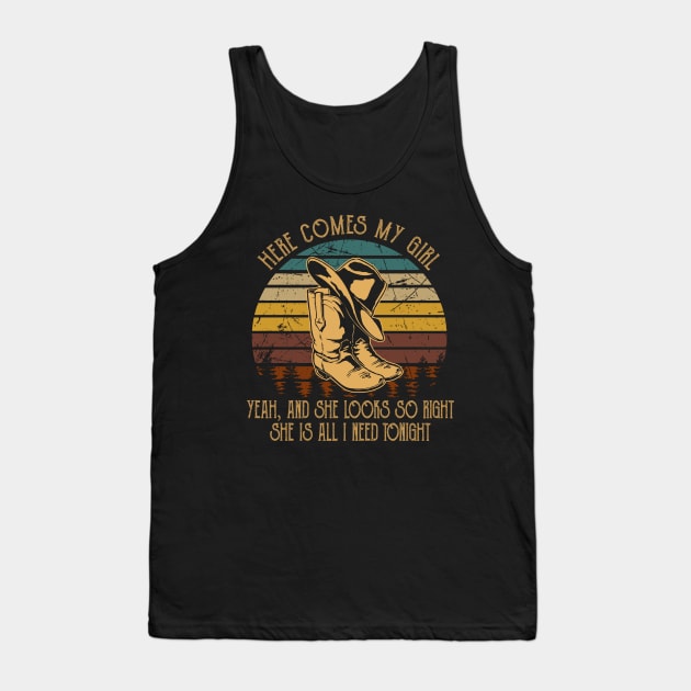 Here Comes My Girl Yeah, And She Looks So Right Cowboy Hat & Boot Tank Top by Creative feather